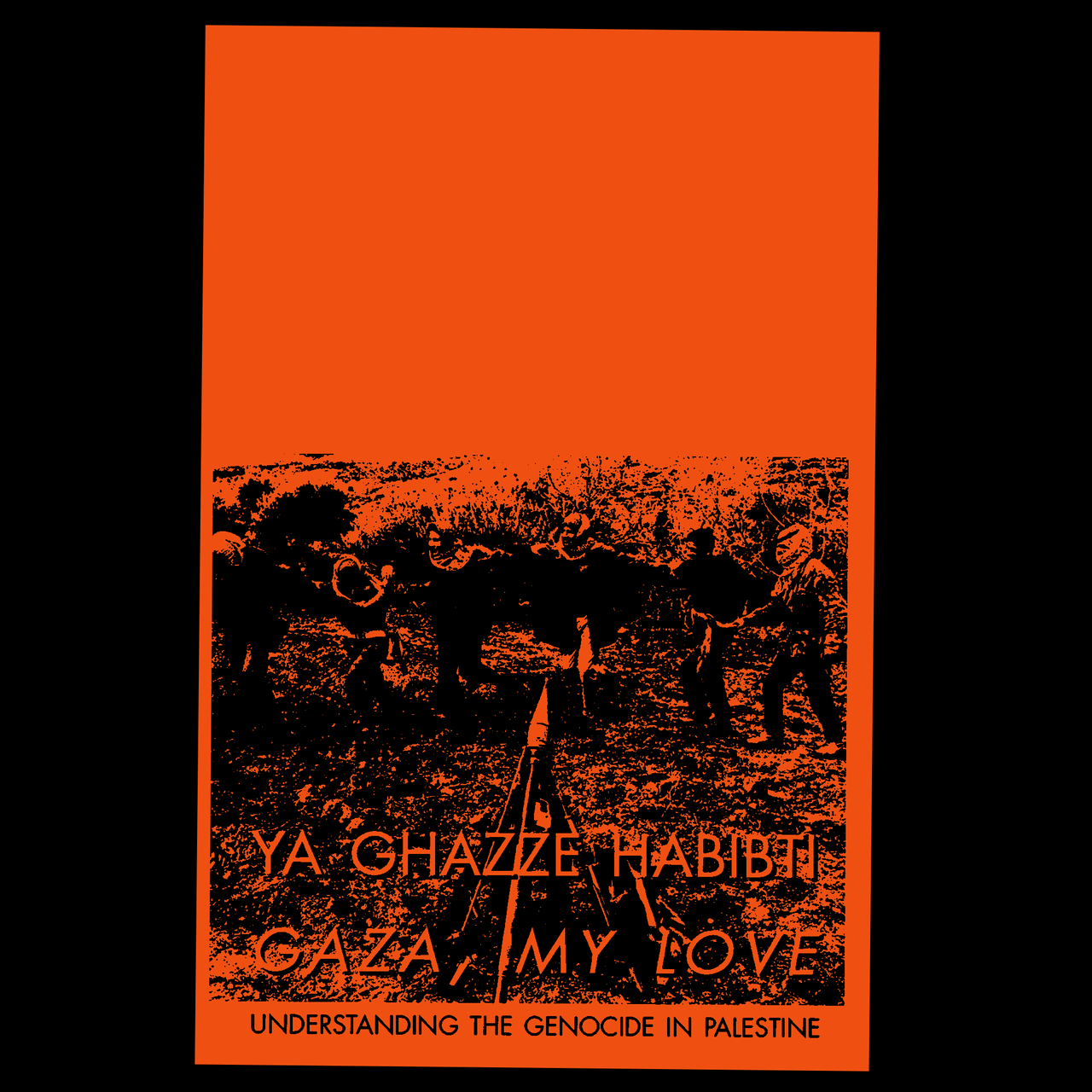 Ya Ghazze Habibti Gaza, My Love Zine
