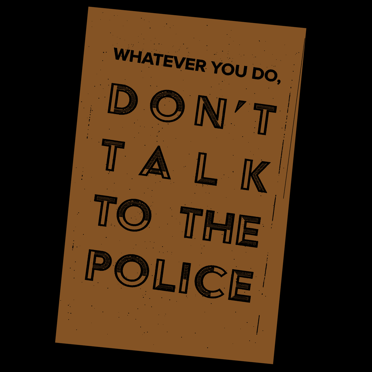 Don't Talk To The Police Zine