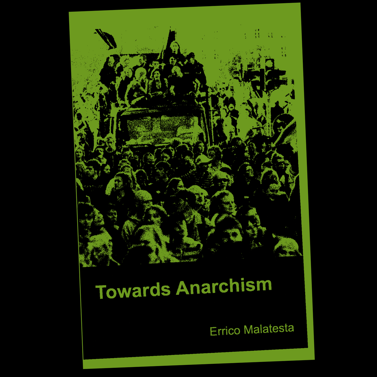 Towards Anarchism by Errico Malatesta Zine