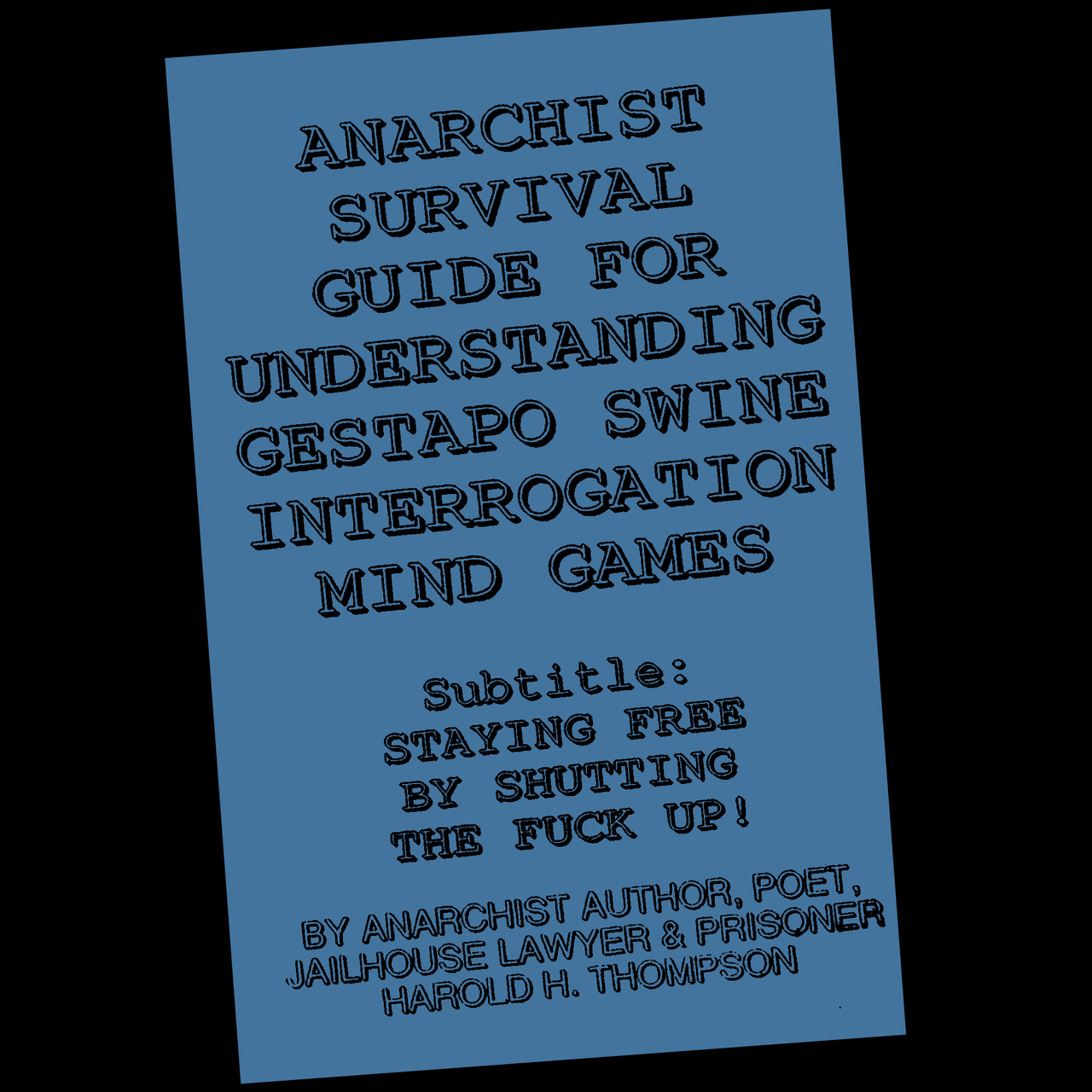 Anarchist Survival Guide for Understanding Gestapo Swine Interrogation Mind Games