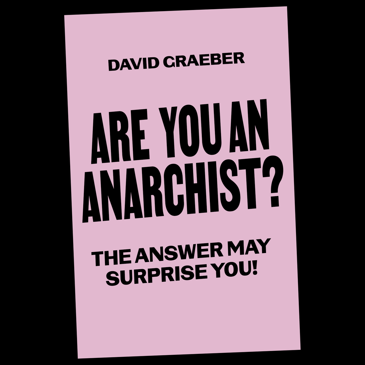Are You An Anarchist? The Answer May Surprise You!